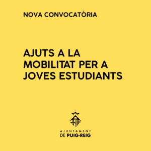 L’Ajuntament de Puig-reig obre el termini de sol·licitud per a la nova convocatòria d’ajuts a la mobilitat per a joves estudiants